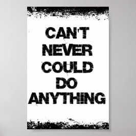 Motiveringsoffert. Kan aldrig göra något Poster