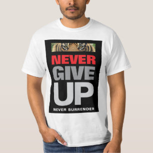Motiveringsoffert som aldrig Ge upp överlämnar ald T Shirt