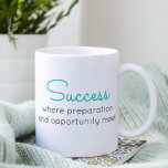 Motiveringsofferter för inspiration av Ord Kaffemugg<br><div class="desc">Den här moderna designen innehåller texten "Framgång där förberedelser och affärsmöjligheter möts" i modern typografi #succé #chef #flickchef #bossbabe #entrepreneur #positiv #motiational #inspirre #inspirational #inspirational</div>