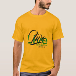 Motiveringsskript John 10:10 LIVE ABUNDANTLY T Shirt