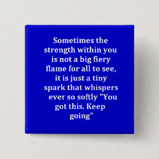 MOTIVERINGSSTYRKVOTER ALDRIG GE UP PINBACK KNAPP