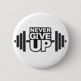 Motiveringsuttryck "Aldrig Ge Up" Knapp