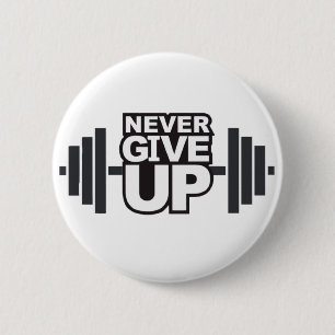Motiveringsuttryck "Aldrig Ge Up" Knapp
