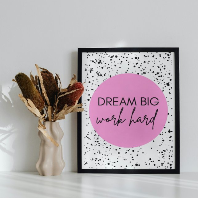 Motivierendes Poster 'Dream Big, Work Hard'  (Skapare uppladdad)