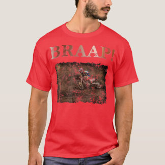 Motocross and Dirt Bike Brap, Braap, Braaaap! Grun T Shirt