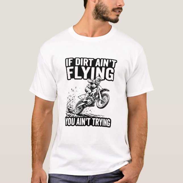 Motocross-citat Om Smuts Inte Flyger Försöker Du I T Shirt (Framsida)
