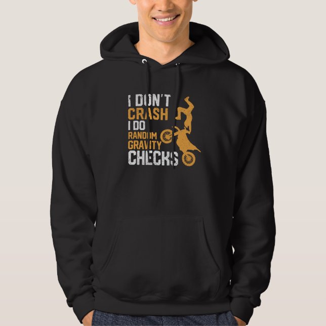 Motocross Dirt Bike I Don't Crash I Do Random Hoodie (Framsida)