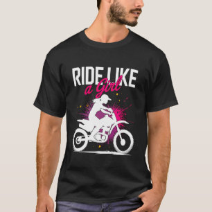 Motocross Dirt Bike Ride Like A Girl Supercross MX T Shirt