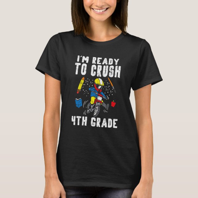 Motocross Im Ready To Crush 4th Grade Dirt Bike Bo T Shirt (Framsida)
