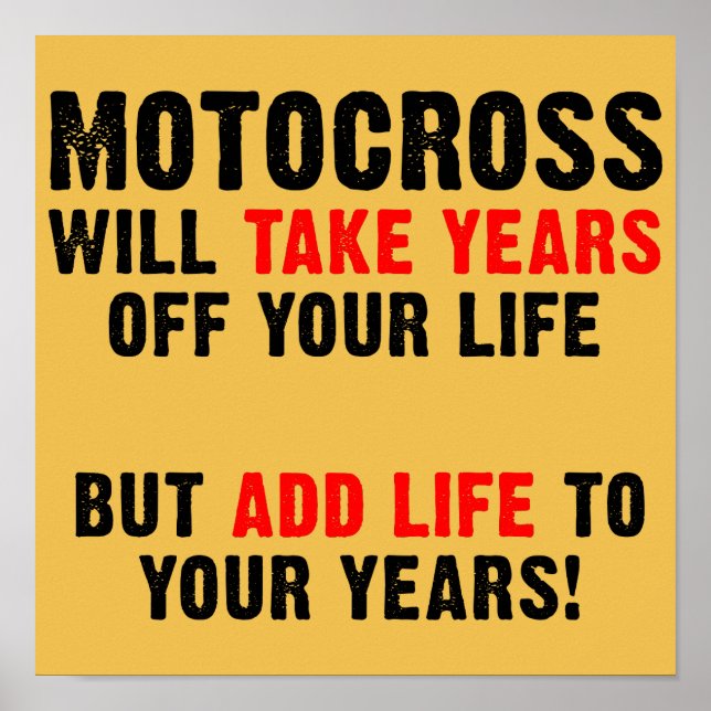 Motocross Life to your Years Dirt Bike Poster Sign (Framsidan)