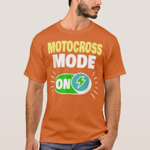 Motocross Mode On Funny Motocross Biker 1081 T Shirt