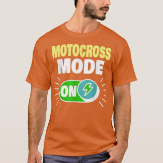 Motocross Mode On Funny Motocross Biker 1081 T Shirt
