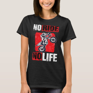 Motocross No. Ride No Life Motocross Maskiner 2 T Shirt