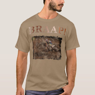 Motocross och Dirt Bike Brap, Braap, Braaap! Grun T Shirt