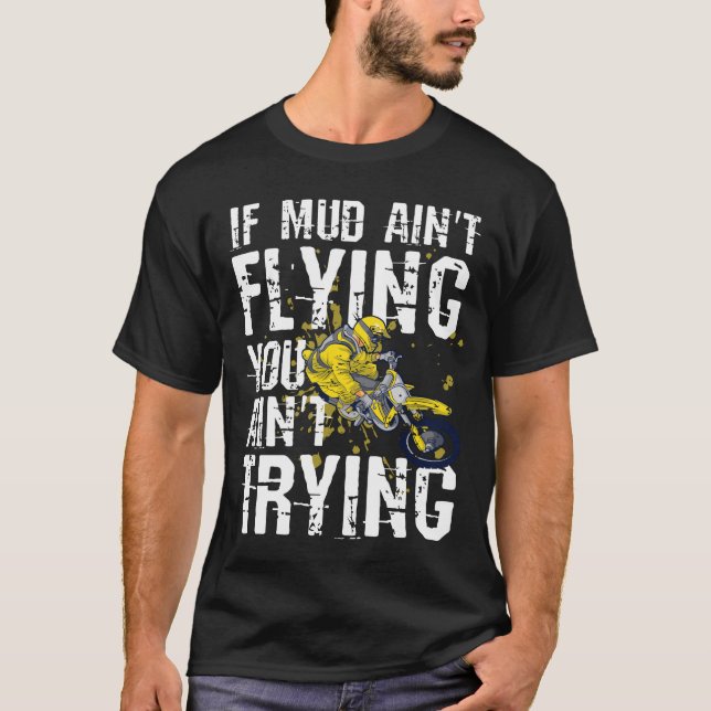 Motocross om Lera inte flyger du inte försöker.. T Shirt (Framsida)