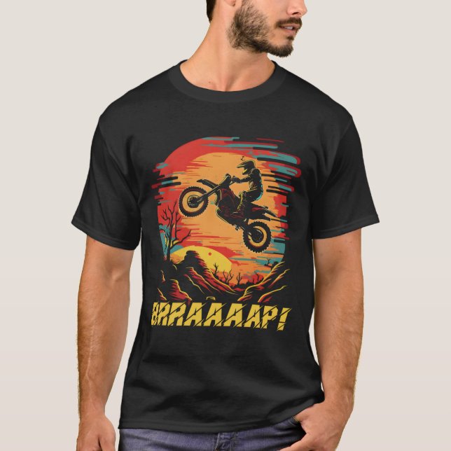 Motocross Quote Brraaaap Dirt Bike Rider T Shirt (Framsida)