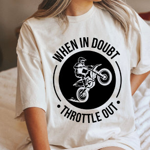 Motocrossförare När du är osäker gasa på T Shirt