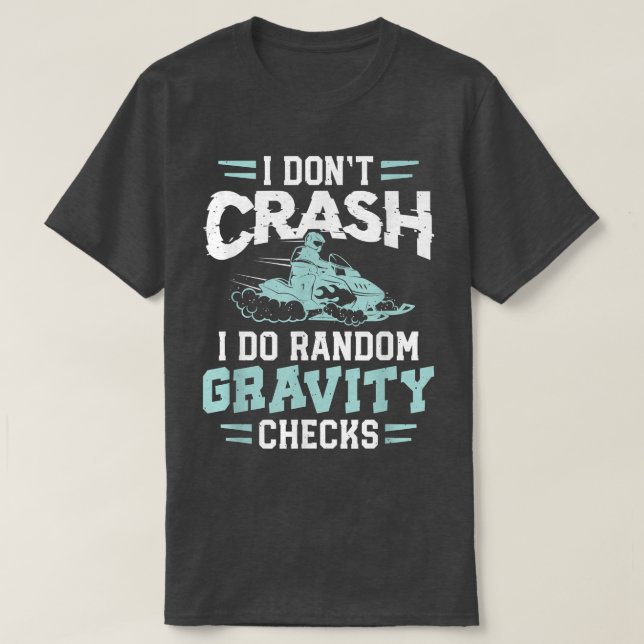 Motor Sled Snowmobile Snowmobiler Gravity Check Sn T Shirt (Design framsida)
