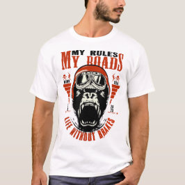 Motorcycle my rules my roads life without brakes g t shirt