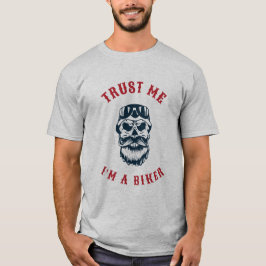 "Motorcycle Trust mig" "Jag är en biker" T Shirt