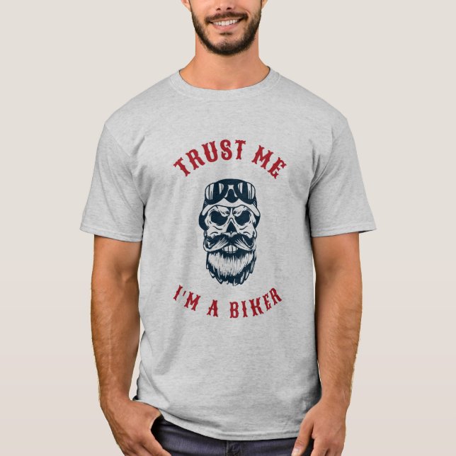 "Motorcycle Trust mig" "Jag är en biker" T Shirt (Framsida)