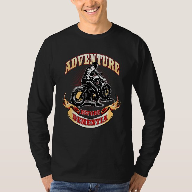 Motorcykel Biker Äventyr före demens T Shirt (Framsida)