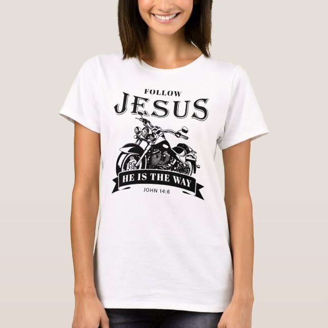 Motorcykel Christian Biker John 14:6 Följ Jesus T Shirt (Framsida)