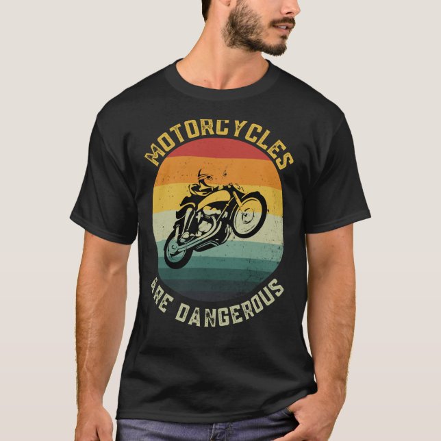 Motorcyklar är farliga och billiga motorcyklar t shirt (Framsida)