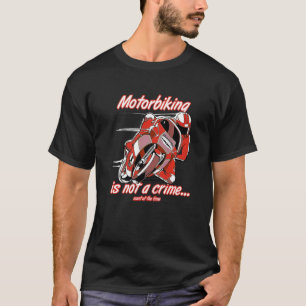 Motorcyklar är inte en Anpassningsbar för Tävla av T Shirt