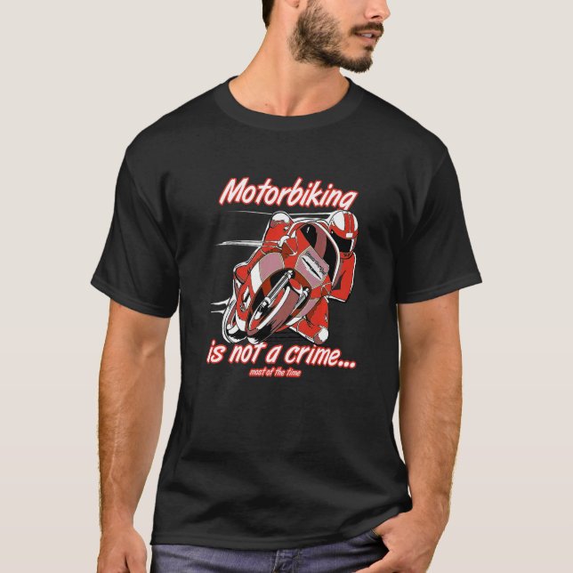 Motorcyklar är inte en Anpassningsbar för Tävla av T Shirt (Framsida)