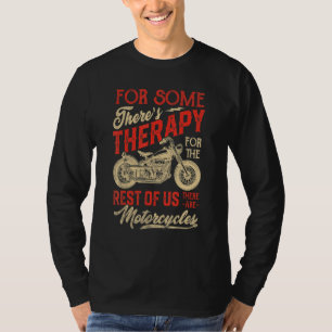 Motorcyklar För Somliga Finns Terapi Mc-körning M T Shirt