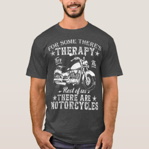 Motorcyklar för vissa med terapeutisk Biker V T Shirt