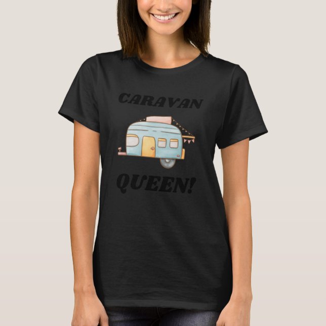 Motorhem Caravan Queen T Shirt (Framsida)