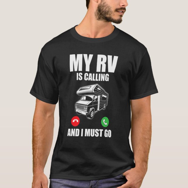 Motorhemmet min TV ringer och jag måste åka RV T Shirt (Framsida)