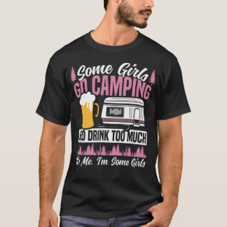 Motorhome Camping Retro Beer Some Girls Go Camping T Shirt