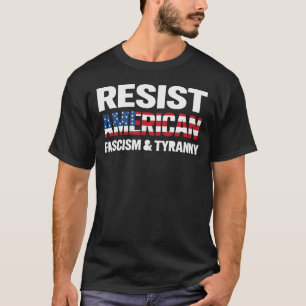Motstå amerikansk fascism och tyranni t shirt
