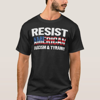 Motstå amerikansk fascism och tyranni t shirt