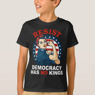 Motstå Demokrati Har Kungar Kvinnas Flickamerika T Shirt