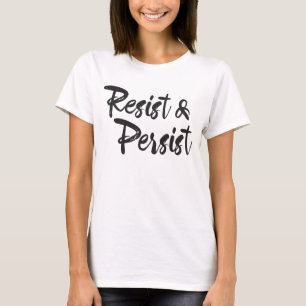 Motstå framhärdar moderna Handlettered skrivar T Shirt