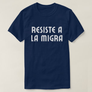 Motstå ICE Spansk språk protest T Shirt