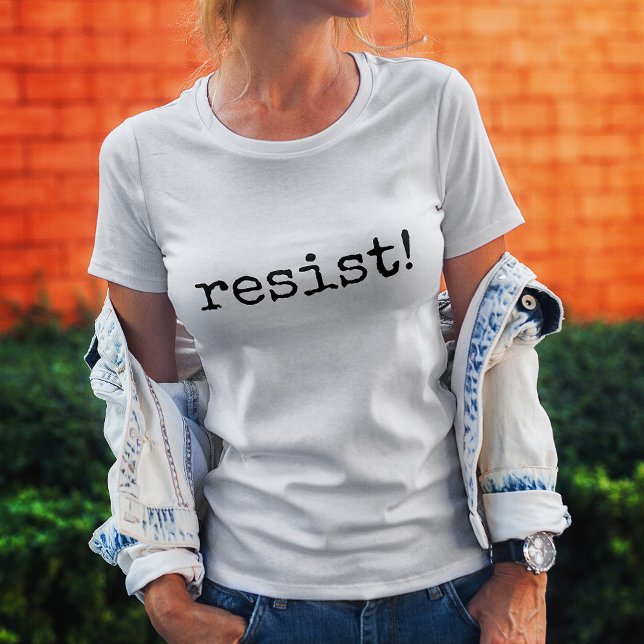 motstå! Livscitat T-shirt (resist! Life Quote T-shirt)