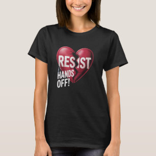 Motstå Motstånd Frihetsgudinnan Hände Bort Protest T Shirt