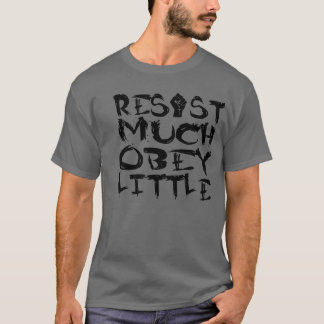 Motstå mycket lyder lite tee shirt