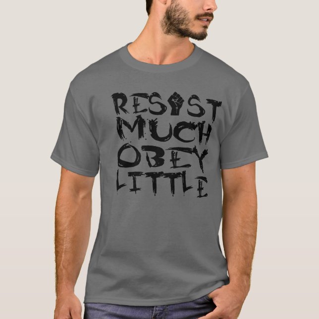 Motstå mycket lyder lite tee shirt (Framsida)