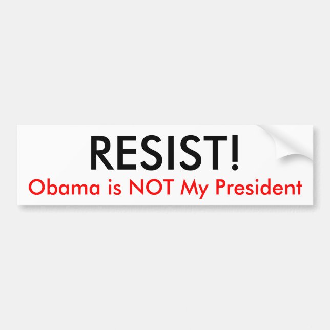 MOTSTÅ!, Obama är INTE Min President Bildekal (Framsidan)