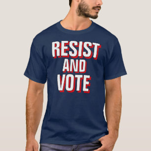 Motstå Och Röst - Anti Trump Bekämpa Oligarkin T Shirt