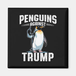 Motstå Pingviner Mot Trump - Gör Pingvin Skatt F Magnet