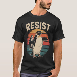 Motstå Pingviners Aktivism Protesterar Tariffer Re T Shirt