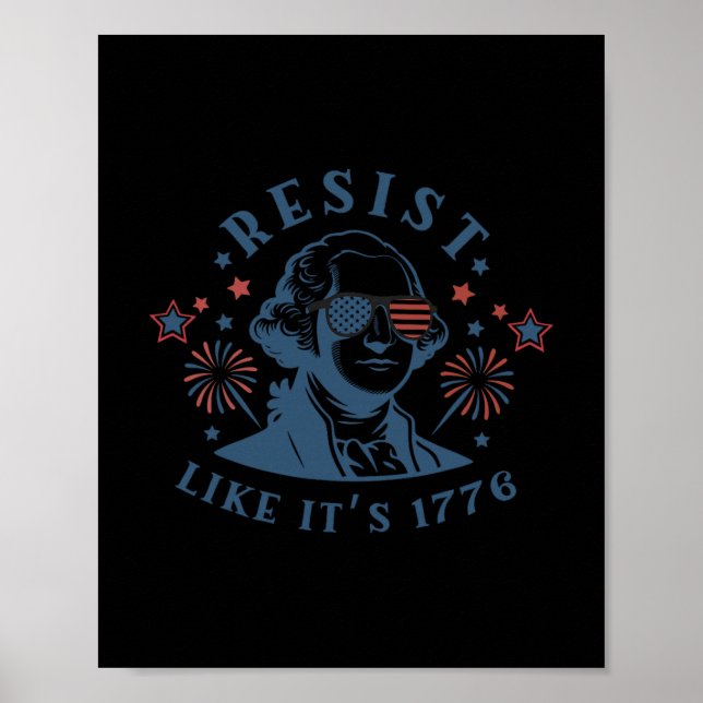 Motstå som om det är 1776 Förkasta kungar 4 juli Poster (Framsidan)