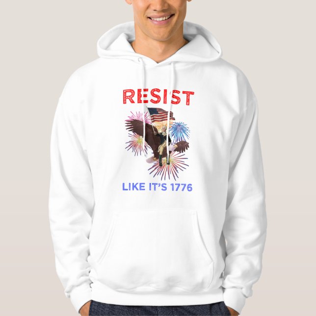 Motstå som om det är 1776 hoodie (Framsida)
